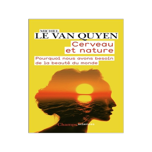 预订 Cerveau et nature : pourquoi nous avons besoin de la beauté du monde