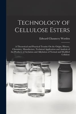 [预订]Technology of Cellulose Esters: A Theoretical and Practical Treatise On the Origin, History, Chemist 9781016817011 书籍/杂志/报纸 原版其它 原图主图