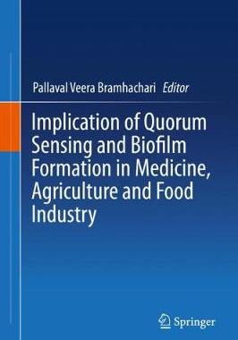 【预订】Implication of Quorum sensing and Biofilm formation in Medicine, Agriculture and Food industry