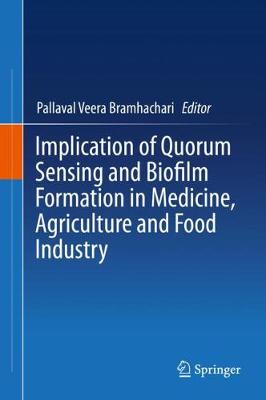 【预订】Implication of Quorum sensing and Biofilm formation in Medicine, Agriculture and Food industry