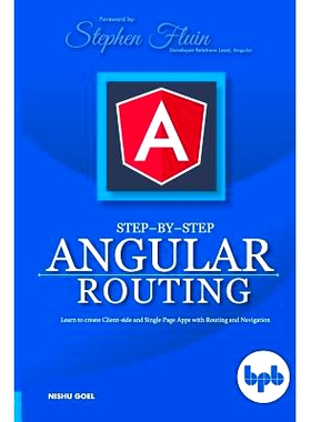 预订 Step-by-Step Angular Routing: Learn To Create client-side and Single Page Apps with Routing and Navigation: 9789388