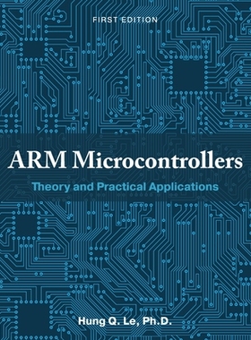 预订 ARM Microcontrollers: Theory and Practical Applications: Theory and Practical Applications: 9781516585861