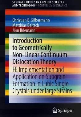 【预订】Introduction to Geometrically Non-Linear Continuum Dislocation Theory