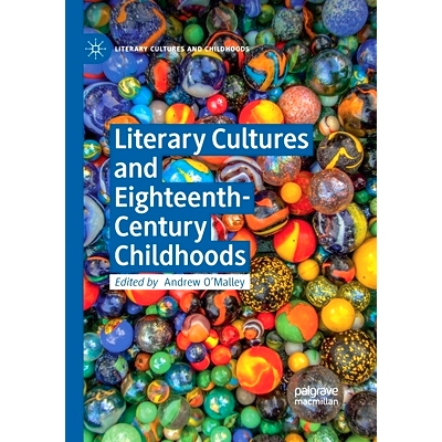 预订 Literary Cultures and Eighteenth-Century Childhoods: 9783030404710