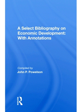 预订 A Select Bibliography on Economic Development: With Annotations: 9780367021344