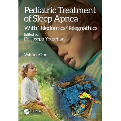 预订 Pediatric Treatment of Sleep Apnea With Teledontics/Telegnathics 睡眠呼吸暂停的儿科治疗:及口腔远程*/ Telejawathics