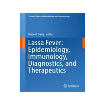 [预订]Lassa Fever: Epidemiology, Immunology, Diagnostics, and Therapeutics 9783031358067