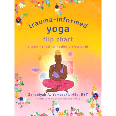 预订 Trauma-Informed Yoga Flip Chart: A Teaching Tool for Healing Professionals: 9781324031079
