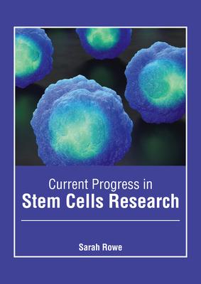 [预订]Current Progress in Stem Cells Research 9781632429025