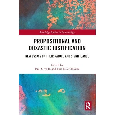 预订 Propositional and Doxastic Justification: New Essays on Their Nature and Significance 命题与信念论证：论其性质与意
