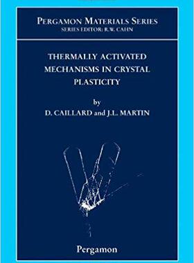 【预售】Thermally Activated Mechanisms in Crystal Plasticity