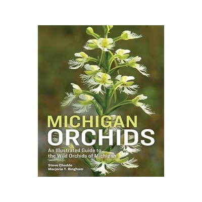 [预订]Michigan Orchids: An Illustrated Guide to the Wild Orchids of Michigan 9781951682705