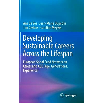预订 Developing Sustainable Careers Across the Lifespan: European Social Fund Network on ’Career and AGE (Age, Generati