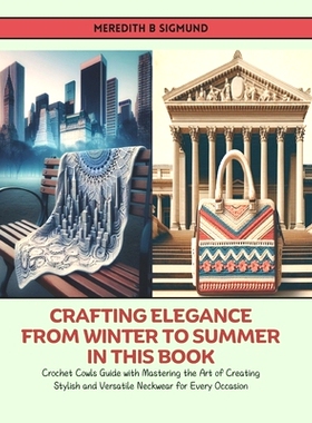 预订 Crafting Elegance from Winter to Summer in this Book: Crochet Cowls Guide with Mastering the Art of Creating Stylis