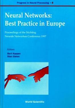 【预订】NEURAL NETWORKS: BEST PRACTICE IN EUROPE - PROCEEDINGS OF THE STICHTING NEURALE NETWERKEN CONFERENCE 1997,...