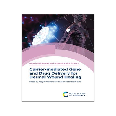[预订]Carrier-Mediated Gene and Drug Delivery for Dermal Wound Healing 9781839168727