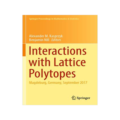 [预订]Interactions with Lattice Polytopes: Magdeburg, Germany, September 2017 9783030983291