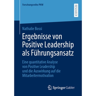 预订 Ergebnisse von Positive Leadership als Führungsansatz: Eine quantitative Analyse von Positive Leadership und die A