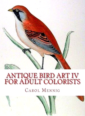 预订 Antique Bird Art IV - For Adult Colorists: 9781539457466