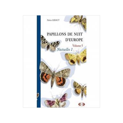 [预订]Papillons de nuit d’Europe, Vol. 5. Noctuelles 1 9782913688292