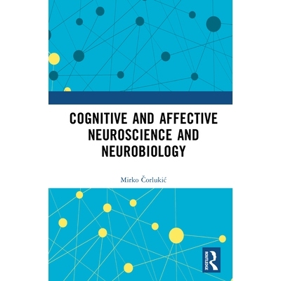 预订 Cognitive and Affective Neuroscience and Neurobiology 认知与情感神经科学与神经生物学: 9781041100270