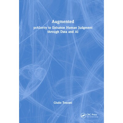 预订 Augmented: prAIority to Enhance Human Judgment through Data and AI 增强：借助数据与人工智能优先提升人类判断力: 9781