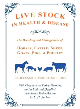 预订 Live Stock in Health and Disease - The Breeding and Management of Horses, Cattle, Sheep, Goats, Pigs, and Poultry -