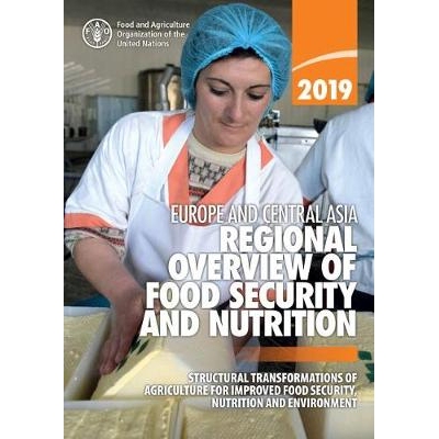 预订 Europe and Central Asia - Regional Overview of Food Security and Nutrition 2019 欧洲和中亚-2019年粮食安全与营养区域
