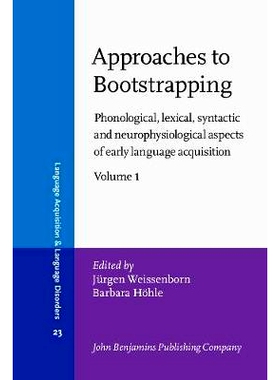 预订 Approaches to Bootstrapping. Phonological, lexical, syntactic and neurophysiological aspects of early language acqu