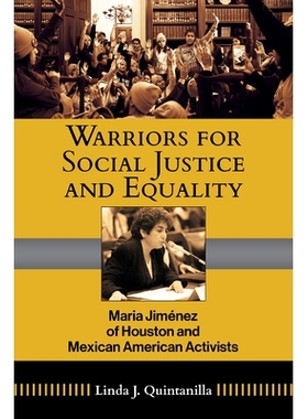 预订 Warriors for Social Justice Volume 12: Maria Jimenez of Houston and Mexican American Activists 社会正义勇士第 12 卷
