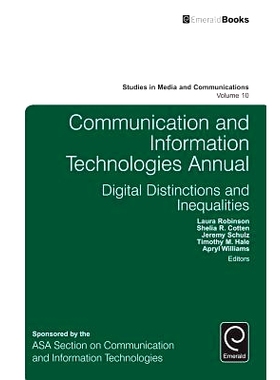 预订 Communication and Information Technologies Annual: Digital Distinctions and Inequalities 交流与信息技术年鉴：数据联