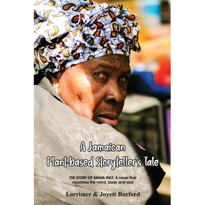预订 A Jamaican Plant-based Storyteller’s Tale 9789766571344