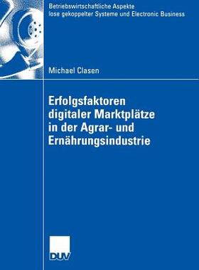 预订 Erfolgsfaktoren digitaler Marktplätze in der Agrar- und Ernährungsindustrie
