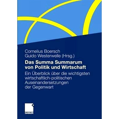 预订 Das Summa Summarum von Politik und Wirtschaft: Ein Überblick über die wichtigsten wirtschaftlich-politischen Ause