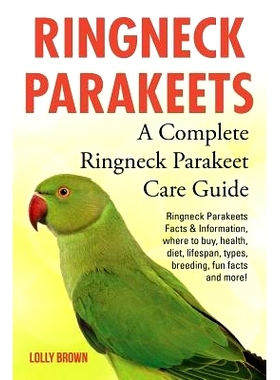 预订 Ringneck Parakeets: Ringneck Parakeets Facts & Information, where to buy, health, diet, lifespan, types, breeding,