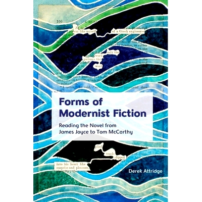预订 Forms of Fiction: Reading Modernist Innovation from James Joyce to the Present 小说的形式：从詹姆斯·乔伊斯到现在的