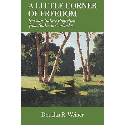 预订 Little Corner of Freedom: Russian Nature Protection from Stalin to Gorbachev: 9780520232136