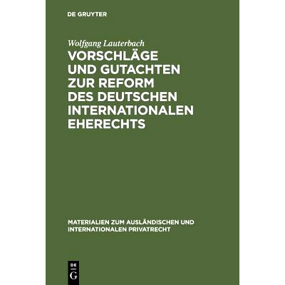 预订 Vorschläge und Gutachten zur Reform des deutschen internationalen Eherechts: 9783111311388