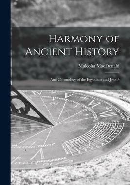 [预订]Harmony of Ancient History: and Chronology of the Egyptians and Jews / 9781014285324