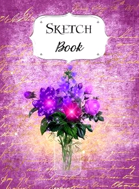 预订 Sketch Book: Flower Sketchbook Scetchpad for Drawing or Doodling Notebook Pad for Creative Artists #3 Purple: 97810