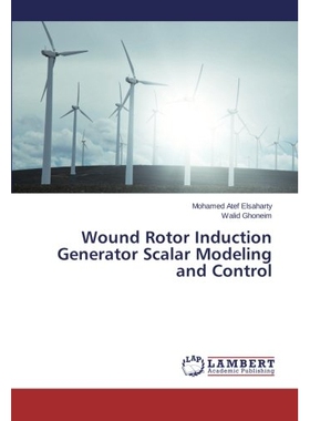 预订 Wound Rotor Induction Generator Scalar Modeling and Control: 9783659505904