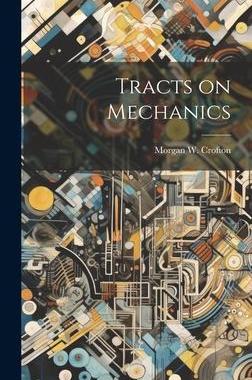 [预订]Tracts on Mechanics 9781020839474
