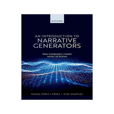 [预订]An Introduction to Narrative Generators 9780198876601