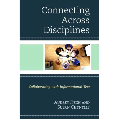 预订 Connecting Across Disciplines: Collaborating with Informational Text: 9781475820287