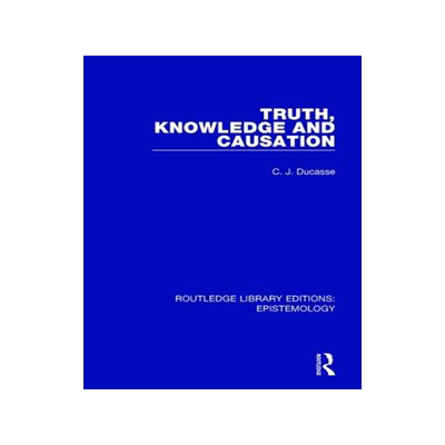 预订 Truth, Knowledge and Causation