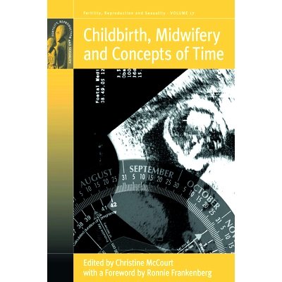 预订 CHILDBIRTH, MIDWIFERY AND CONCEPTS OF TIME: 9781845455866