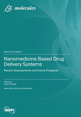 [预订]Nanomedicine Based Drug Delivery Systems: Recent Developments and Future Prospects 9783036577616