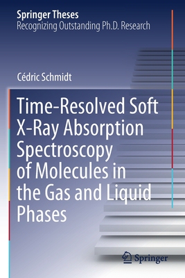 【预订】Time-Resolved Soft X-Ray Absorption Spectroscopy of Molecules in the Gas and Liquid Phases 9783030678401