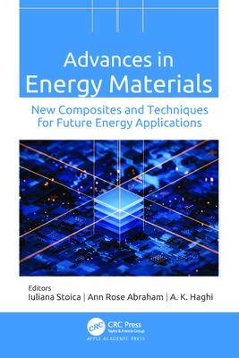 [预订]Advances in Energy Materials: New Composites and Techniques for Future Energy Applications 9781774912560