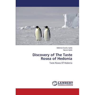 预订 Discovery of The Taste Rosea of Hedonia Hedonia的味道糠疹发现: 9783659669958